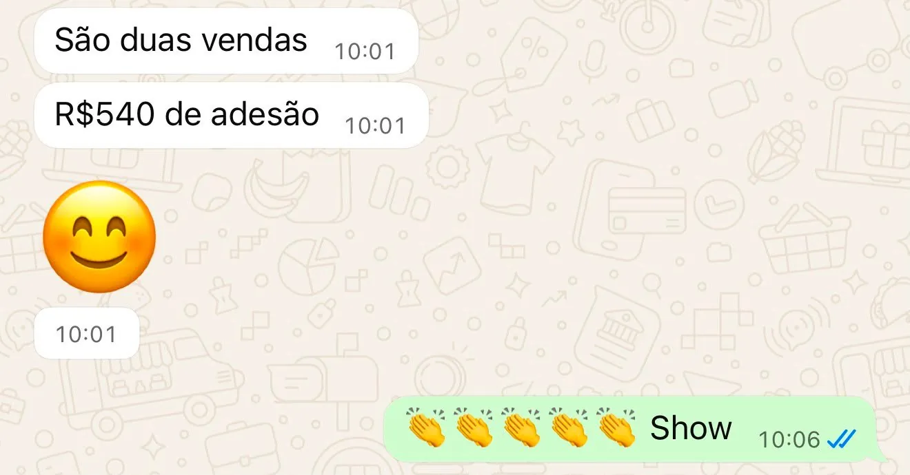 Duas vendas, R$ 540 de adesão